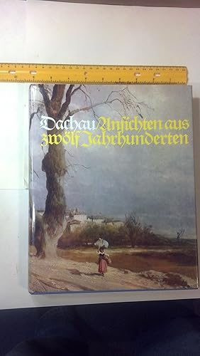 Seller image for Dachau - Ansichten und Zeugnisse aus Zwolf Jahrhunderten for sale by Early Republic Books