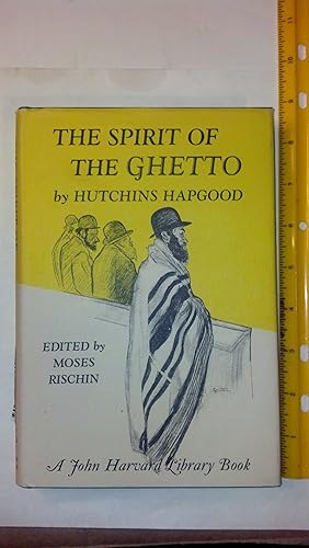 Immagine del venditore per The Spirit of the Ghetto (A John Harvard Library Book) venduto da Early Republic Books