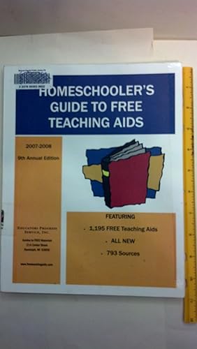 Seller image for Homeschooler's Guide to Free Teaching Aids, Ninth Annual Edition 2007-2008 for sale by Early Republic Books