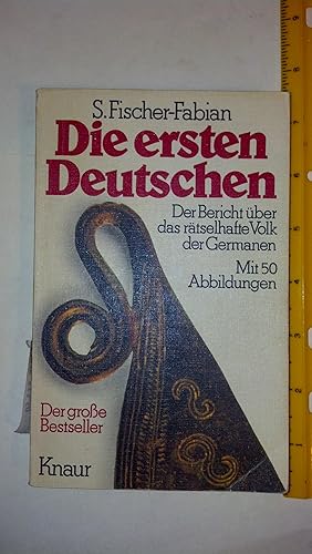 Imagen del vendedor de DIE ERSTEN DEUTSCHEN DER BERICHT UBER DAS RATSELHAFTE VOLK DER GERMANEN - MIT 50 ABBILDUNGEN a la venta por Early Republic Books