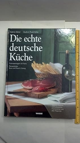 Imagen del vendedor de Die Echte Deutsche Kuche, Typische Rezepte und kulinarisch Impressionen aus allen Regionen a la venta por Early Republic Books