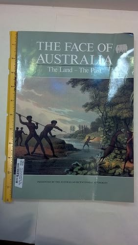 Seller image for The Face Of Australia: The Land & The People, The Past & The Present for sale by Early Republic Books