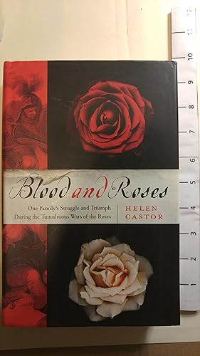 Immagine del venditore per Blood and Roses: One Family's Struggle and Triumph During the Tumultuous Wars of the Roses venduto da Early Republic Books