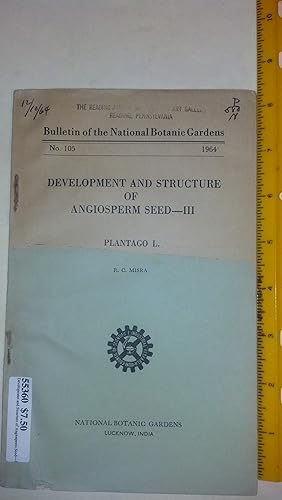 Seller image for Development and Structure of Angiosperm Seed--III (Bulletin of the National Botanic Gardens No. 105) for sale by Early Republic Books