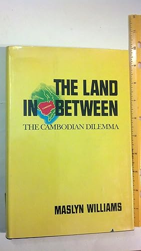 Image du vendeur pour The Land In Between - The Cambodian Dilemma mis en vente par Early Republic Books