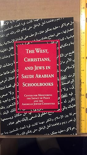 Bild des Verkufers fr The West, Christians, and Jews in Saudi Arabian schoolbooks zum Verkauf von Early Republic Books