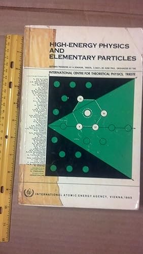 Bild des Verkufers fr High-Energy Physics and Elementary Particles lectures presented at a seminar, Trieste zum Verkauf von Early Republic Books