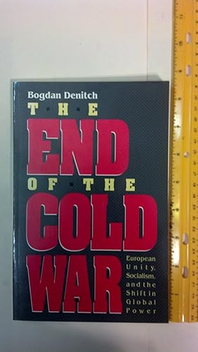 Image du vendeur pour The End of the Cold War: European Unity, Socialism, and the Shift in Global Power mis en vente par Early Republic Books