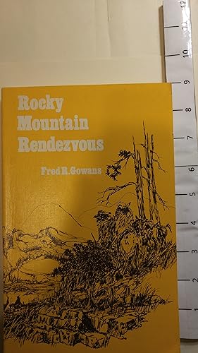 Immagine del venditore per Rocky Mountain Rendezvous: A History of the Fur Trade Rendezvous 1825-1840 venduto da Early Republic Books