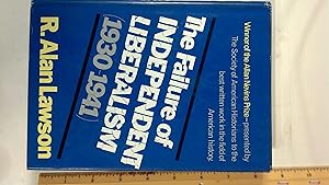 Seller image for The Failure Of Independent Liberalism, 1930-1941 for sale by Early Republic Books