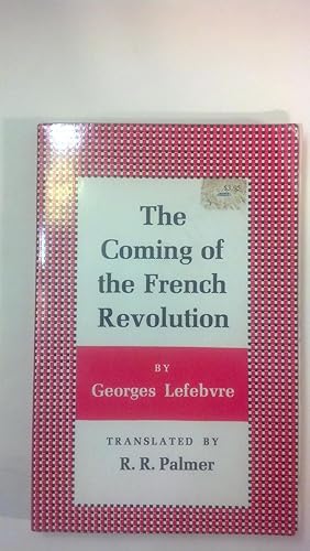 Seller image for The Coming of the French Revolution, Bicentennial Edition for sale by Early Republic Books