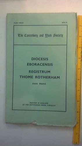 Seller image for Diocesis Eboracensis Registrum Thome Rotherham Pars Prima for sale by Early Republic Books