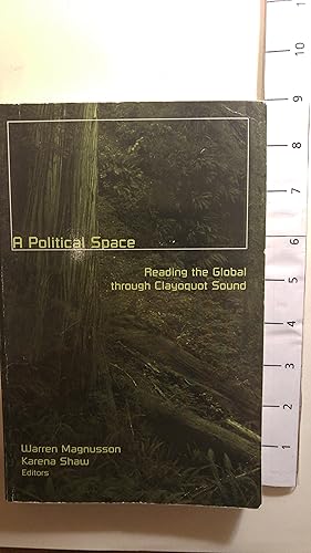 Bild des Verkufers fr A Political Space: Reading the Global through Clayoquot Sound zum Verkauf von Early Republic Books