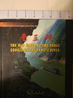 Immagine del venditore per The Old Times of the Three Gorges on the Yangtz River venduto da Early Republic Books