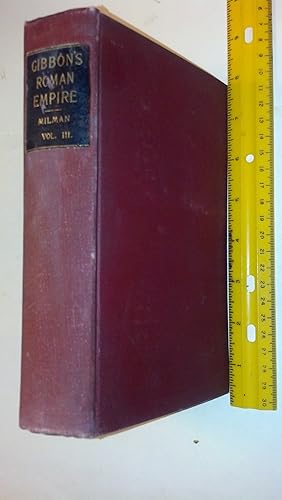 Imagen del vendedor de The History Of the Decline And Fall Of The Roman Empire Vol III. with notes by Rev. H. H. Milman a la venta por Early Republic Books