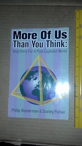 Seller image for More of Us Than You Think: Searchers for a Post-Capitalist World for sale by Early Republic Books