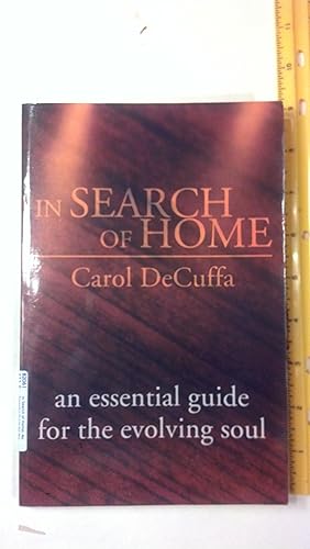 Imagen del vendedor de In Search of Home: An Essential Guide for the Evolving Soul a la venta por Early Republic Books