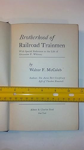 Imagen del vendedor de Brotherhood of Railroad Trainmen, With Special Reference to the Life of Alexander F. Whitney a la venta por Early Republic Books