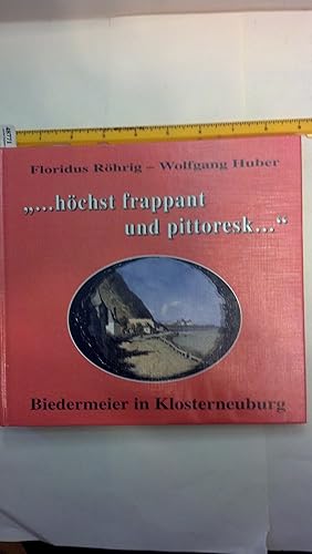 Seller image for h?chst frappant und pittoresk.": Biedermeier in Klosterneuburg for sale by Early Republic Books