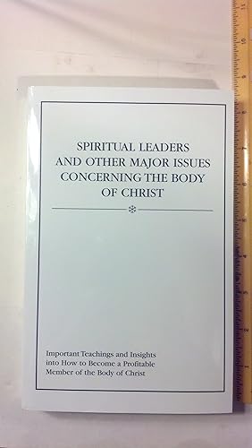 Spiritual leaders and other major issues concerning the body of Christ