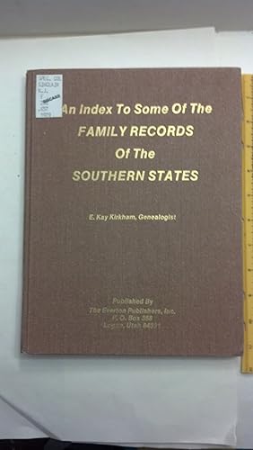 Index to Some of the Family Records of the Southern States