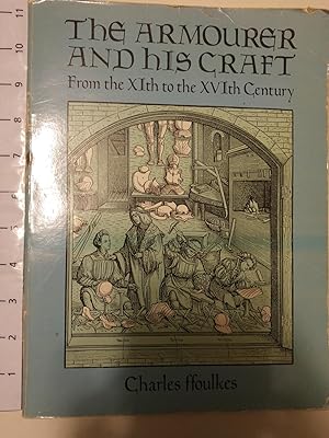 Immagine del venditore per The Armourer and His Craft: From the XIth to the XVIth Century venduto da Early Republic Books