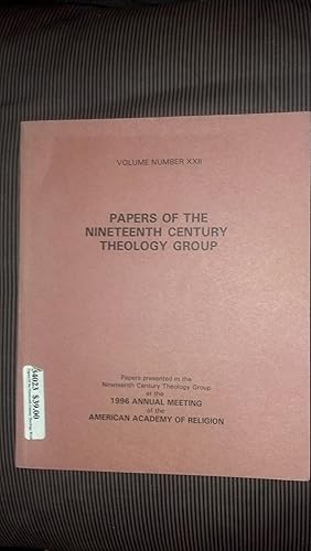 Imagen del vendedor de Papers Of the Nineteenth Century Theology Working Group - Volume XXII, 1996 a la venta por Early Republic Books