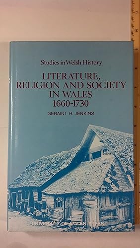 Literature, Religion and Society in Wales, 1660-1730 (University of Wales Press - Studies in Wels...