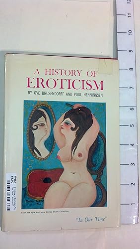 Seller image for A History of Eroticism "In Our Time" Volume VI for sale by Early Republic Books