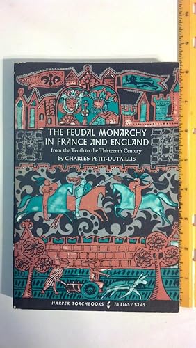 Seller image for Feudal Monarchy in France and England, The: From the 10th to the 13th Century for sale by Early Republic Books