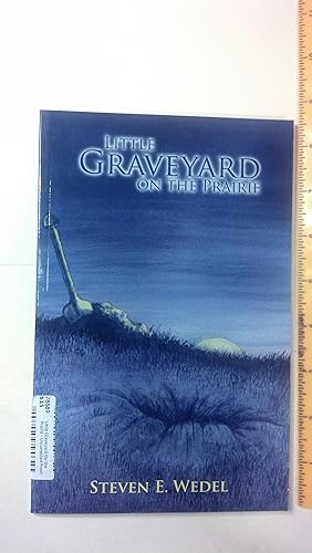 Seller image for Little Graveyard On the Prairie - Uncorrected Proof. for sale by Early Republic Books