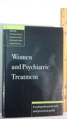 Immagine del venditore per Women and Psychiatric Treatment: A Comprehensive Text and Practical Guide venduto da Early Republic Books