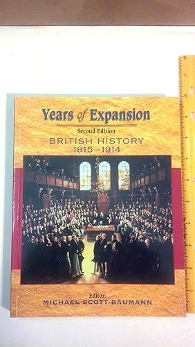Immagine del venditore per Years of Expansion: British History, 1815-1914 venduto da Early Republic Books