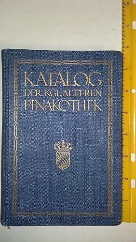 Katalog Der Kgl. Alteren Pinakothek Amtliche Ausgabe