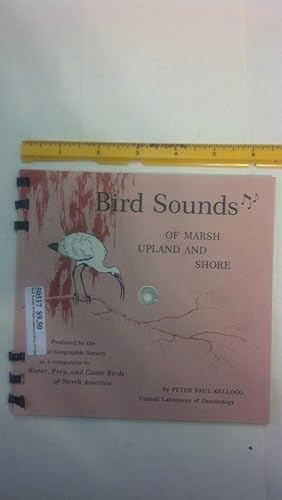 Seller image for Birds Sounds: Of Marsh Upland and Shore, Of Garden and Meadow, for sale by Early Republic Books
