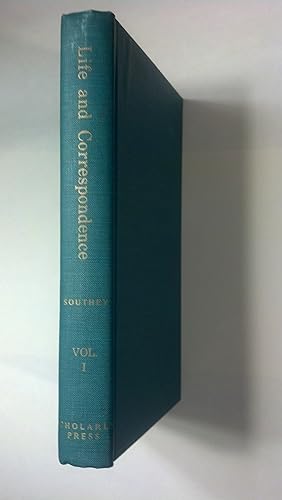 The Life and Correspondence of Robert Southey Volume 1
