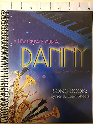 Bild des Verkufers fr Danny a New Orleans Musical, Song Book: Lyrics and Sheets zum Verkauf von Early Republic Books