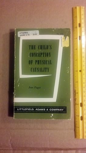 Imagen del vendedor de The Child's Conception of Physical Causality (The International Library of Psychology, Philosophy and Scientific Method, No. 212) a la venta por Early Republic Books