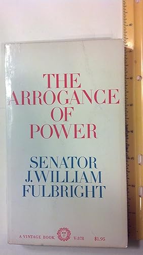 Immagine del venditore per The Arrogance of Power venduto da Early Republic Books