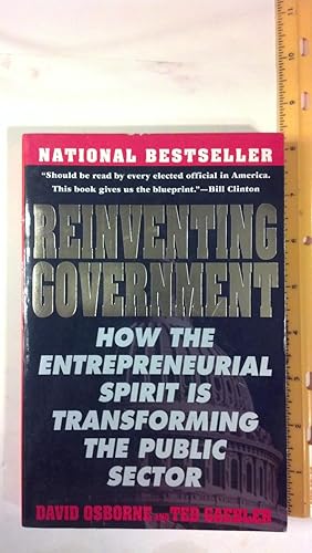Seller image for Reinventing Government: How the Entrepreneurial Spirit is Transforming the Public Sector (Plume) for sale by Early Republic Books