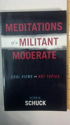 Bild des Verkufers fr Meditations of a Militant Moderate: Cool Views on Hot Topics zum Verkauf von Early Republic Books