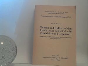 Mensch und Kultur auf den Inseln unter den Winden in Geschichte und Gegenwart. - Ein Beitrag zur ...