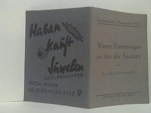 Wiener Erinnerungen an das alte Spanien. (=Kleinbuchreihe "Österreich" ; Nr 4).