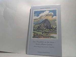 Eine Flussfahrt an der toten - heute offenen Grenze. - Meine Begegnung mit dem Tolstolob. Erzählu...