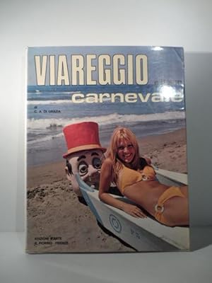 Viareggio e il suo Carnevale. Ricerca fotografica e collaborazione tecnica di Elio Parodi