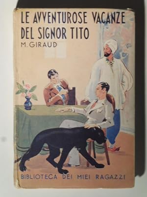 Bild des Verkufers fr Le avventurose vacanze del sig. Tito - Biblioteca dei ragazzi zum Verkauf von Coenobium Libreria antiquaria