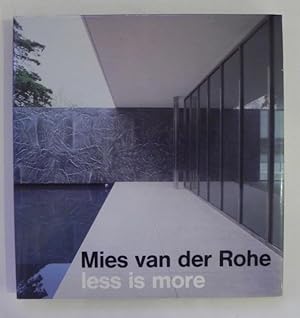 Mies van der Rohe. Less is more.