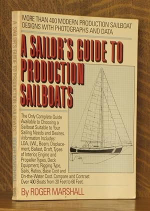 Seller image for A SAILOR'S GUIDE TO PRODUCTION SAILBOATS for sale by Andre Strong Bookseller