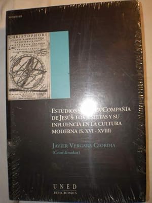 Esudios sobre la Compañía de Jesús: los jesuitas y su influencia en la cultura moderna ( S. XVI-X...