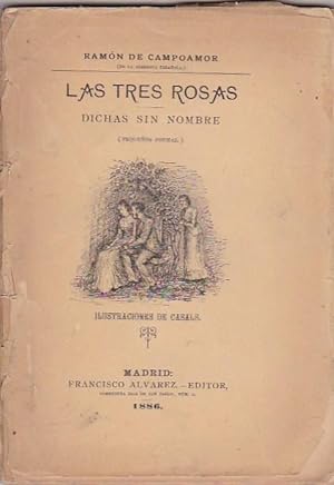 Imagen del vendedor de Las tres rosas. Dichas sin nombre. (Pequeños poemas) a la venta por LIBRERÍA GULLIVER